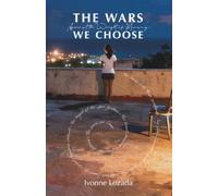 The Wars We Choose: Against the Weight of Memory