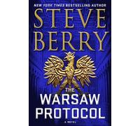 The Warsaw Protocol: An action-packed and gripping adventure crime thriller novel from New York Times bestselling author