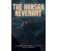 The Warsaw Revenant-A Marcus Vane Novel - Book Four: A Marcus Vane Thriller