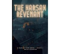 The Warsaw Revenant-A Marcus Vane Novel - Book Four: A Marcus Vane Thriller