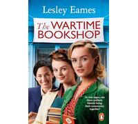 The Wartime Bookshop: The first in a heart-warming WWII saga series about community and friendship, from the bestselling author