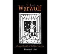 The Warwolf: A Peasant Chronicle of the Thirty Years War