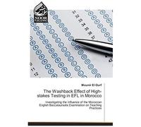 The Washback Effect Of High-Stakes Testing In Efl In Morocco