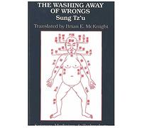 The Washing Away of Wrongs: Forensic Medicine in Thirteenth-Century China