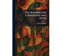 The Washington Conference and After