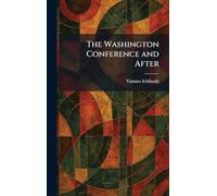 The Washington Conference and After