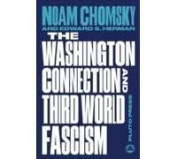 The Washington Connection and Third World Fascism by Edward S. Herman Noam Chomsky, Edward S Herman (Auteur)