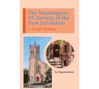 The Washington, DC Society of the New Jerusalem: A Brief History