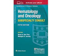 The Washington Manual Hematology and Oncology Subspecialty Consult