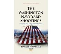 THE WASHINGTON NAVY YARD SHOOTINGS INT (American Political, Economic, and Security Issues) - [Version Originale] Inconnu (Auteur)