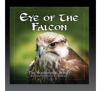 The Washington Winds, Conducted by Edward S. Petersen - Eye of The Falcon [Import]