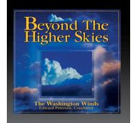 The Washington Winds, Edward Petersen Conducting - Beyond The Higher Skies [Import]