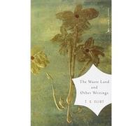 The Waste Land and Other Writings