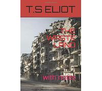THE WASTE LAND: with notes