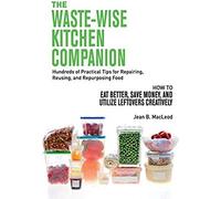 The Waste-Wise Kitchen Companion