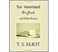The Wasteland, Prufrock, And Other Poems