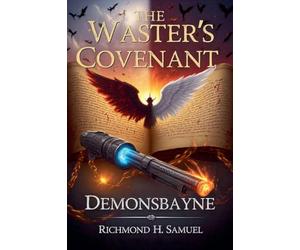 The Waster's Covenant: DemonsBayne