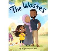 The Wastes: A Story About Israf, the 'Enough Check,' and Learning to Be a Waste Warrior for Allah