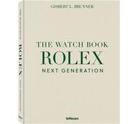 Gisbert L. Brunner – The Watch Book Rolex: Next Generation – anglais