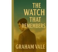 The watch That Remembered