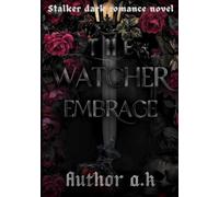 The Watcher Embrace: Dark romance