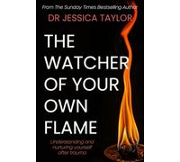The Watcher of Your Own Flame: Understanding and nurturing yourself after trauma