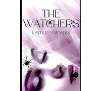 The Watchers: A Christian Suspense Thriller - (The K-9 Rescue Series Book 1)