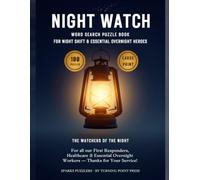 The Watchers of the Night: A Large Print Word Search Tribute to Night Shift Workers