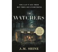 The Watchers: the spine-chilling debut Gothic horror novel from A.M. Shine