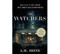 The Watchers: the spine-chilling debut Gothic horror novel from A.M. Shine