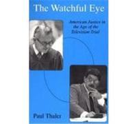 The Watchful Eye Paul Thaler (Auteur)