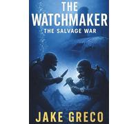 The Watchmaker: The Salvage Wars