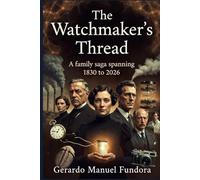 The Watchmaker's Thread: A Legacy of Faith and Discovery