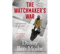 The Watchmaker's War: A compelling historical novel of revenge and justice, based on the true story of Nazi hunters in Australia - Danny Ben-Moshe - Harpercollins - ebook (ePub) - Livre