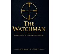 The Watchman: A Devotional in Spiritual Intelligence