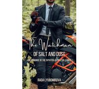 The Watchman of Salt and Dust: The Romance of the Svyatoslav Bratva Leader