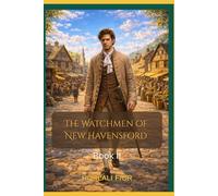The Watchmen of New Havensford: Book II