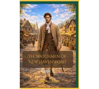The Watchmen of New Havensford: Book II