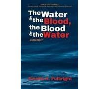 The Water And The Blood, The Blood And The Water