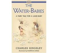 The Water-babies (A Fairy Tale for a Land-baby) Charles Kingsley (Auteur)