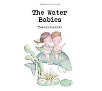 The Water Babies: A Fairy Tale for a Landbaby