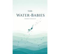 The Water-Babies: Illustrated