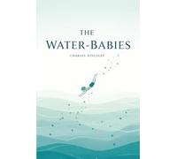 The Water-Babies: Illustrated