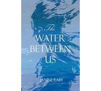 The Water Between Us