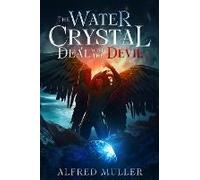 The Water Crystal Deal With The Devil