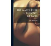 The Water-Cure In Chronic Diseases