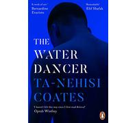 The Water Dancer: The New York Times Bestseller