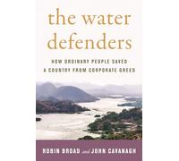 The Water Defenders: How Ordinary People Saved a Country from Corporate Greed