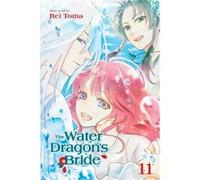 The Water Dragons Bride Vol. 11 by Rei Toma Unknown (Auteur)