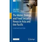 The Water, Energy, And Food Security Nexus In Asia And The Pacific